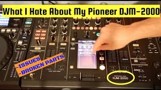 What I Hate About My Pioneer Djm 2000