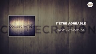 Tetre Agreable Avec Paroles I Album Consecration I Pv7