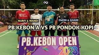 EMON & GHANI (PB PONDOK KOPI) VS NURFI & WANDI (PB KEBON A) || KEBON 11 CUP BEREGU 2023