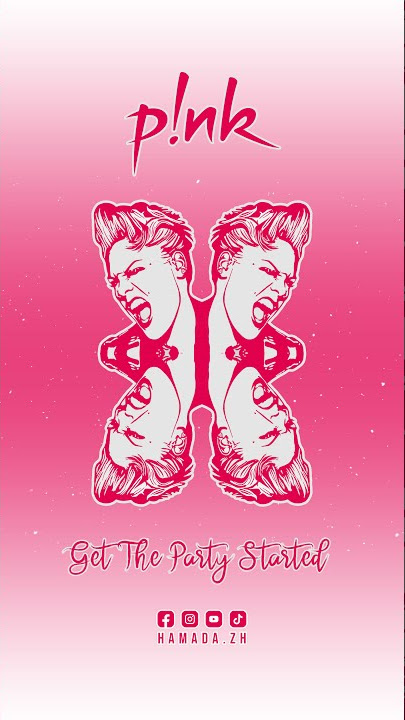 Pink | Get The Party Started | 🎵