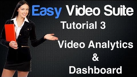 Easy Video Suite Review Part 3 - Video Analytics Web Based Dashboard Overview
