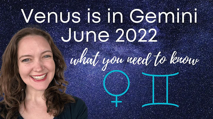Venus is in Gemini June 2022: What You Need to Know - DayDayNews