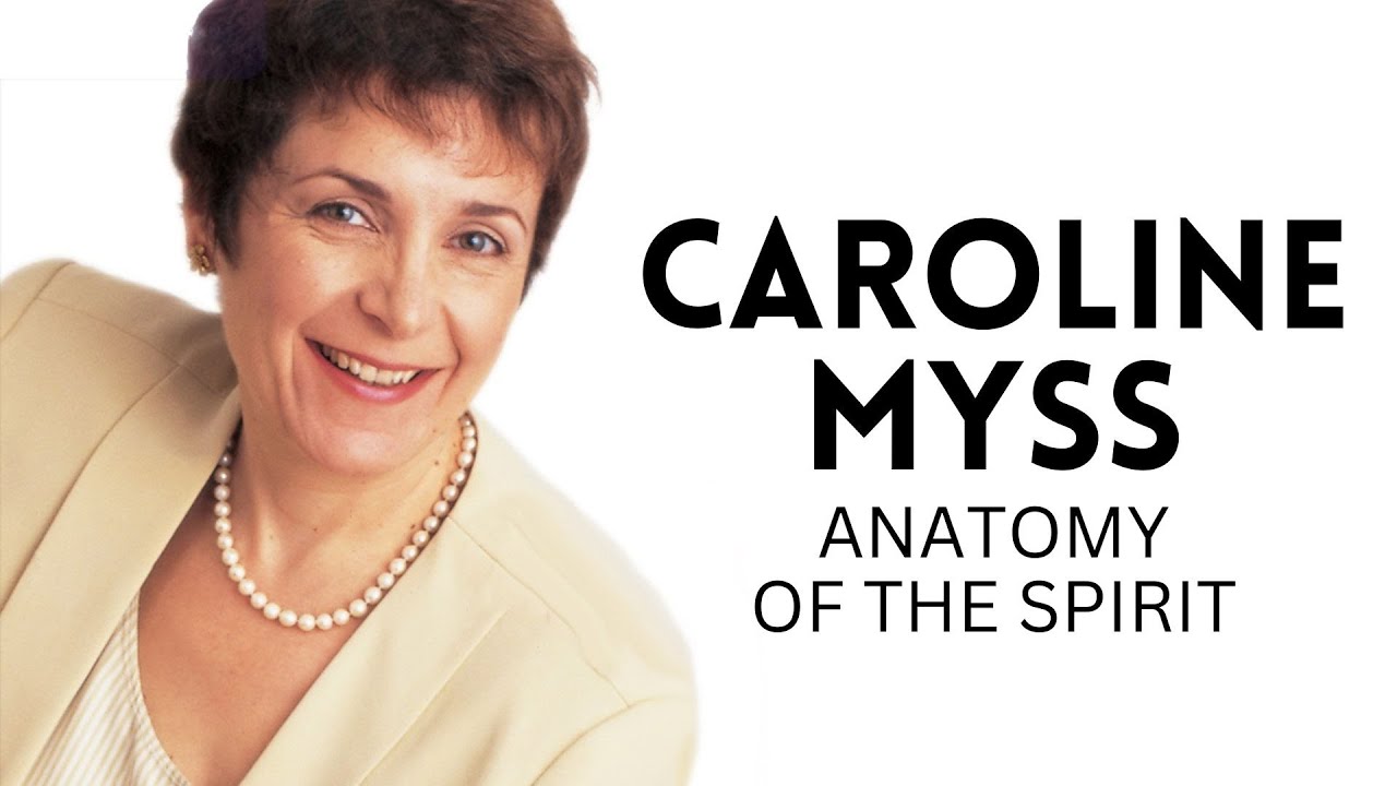 Caroline Myss Quotes on Anatomy Of The Spirit YouTube