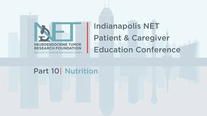 10 Nutrition for Neuroendocrine Cancer Patients; L...