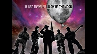 Miniatura de ""Blow up the Moon" - Blues Traveler ft. 3OH!3 & JC Chasez lyrics"