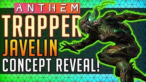 Anthem | TRAPPER JAVELIN! Concept Design Reveal! #Anthem