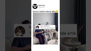 Kocanı Tebrik Ederiz Abla😅