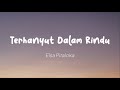 Elsa Pitaloka - Terhanyut Dalam Rindu (Lirik)