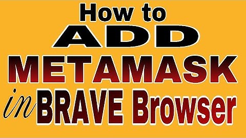 Add Metamask in Brave Browser/Use Brave Wallet
