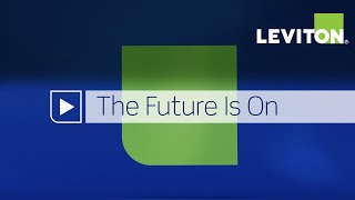 The Future Is On by Leviton 32,757 views 5 months ago 38 seconds