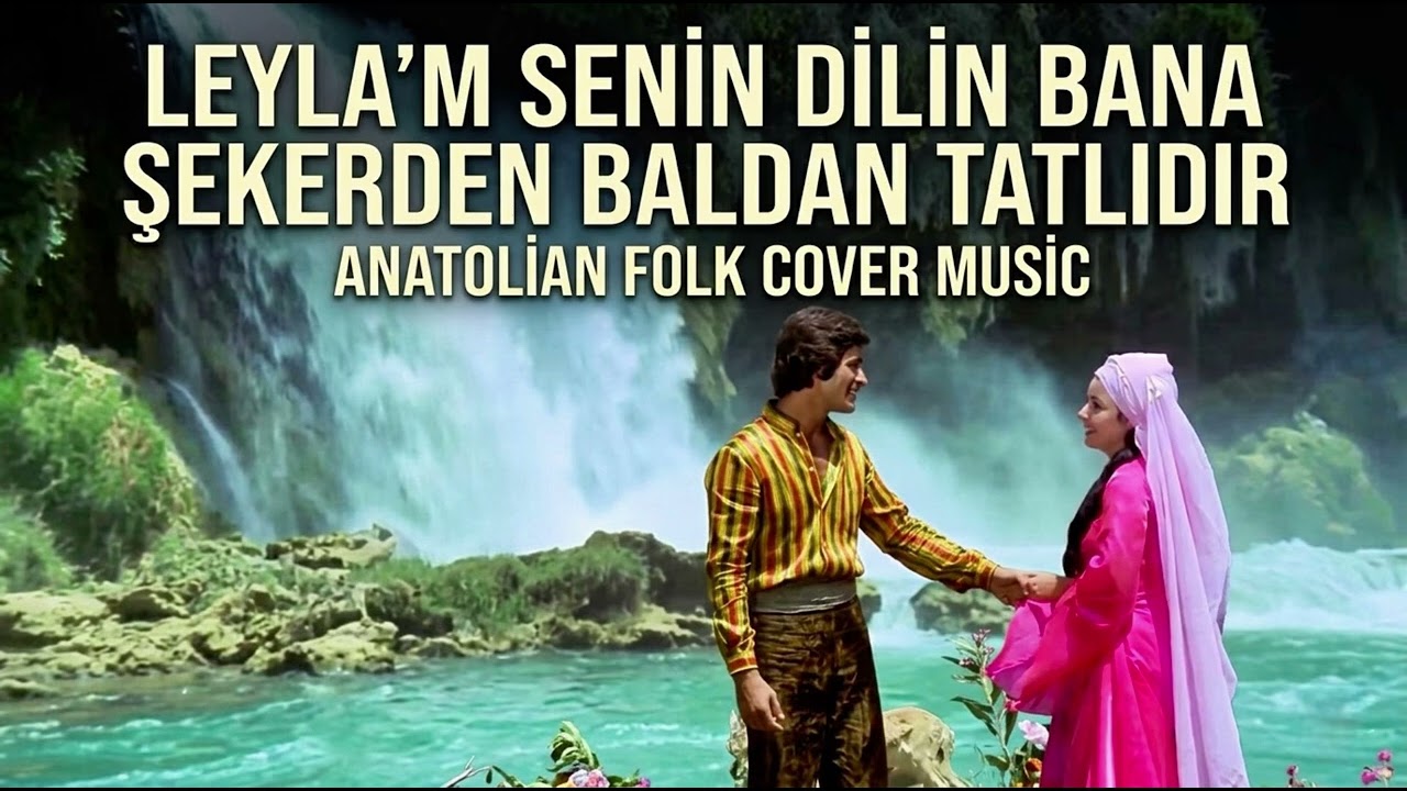 Leyla’m Senin Dilin Bana (Şekerden Baldan Tatlıdır)  | Anatolian Folk Cover Music