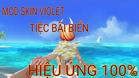 MOD SKIN VIOLET TIỆC BÃI BIỂN | LIÊN QUÂN MOBILE | TYVAS GAMER
