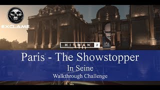 HITMAN 2 | Paris | In Seine | Walkthrough Challenge