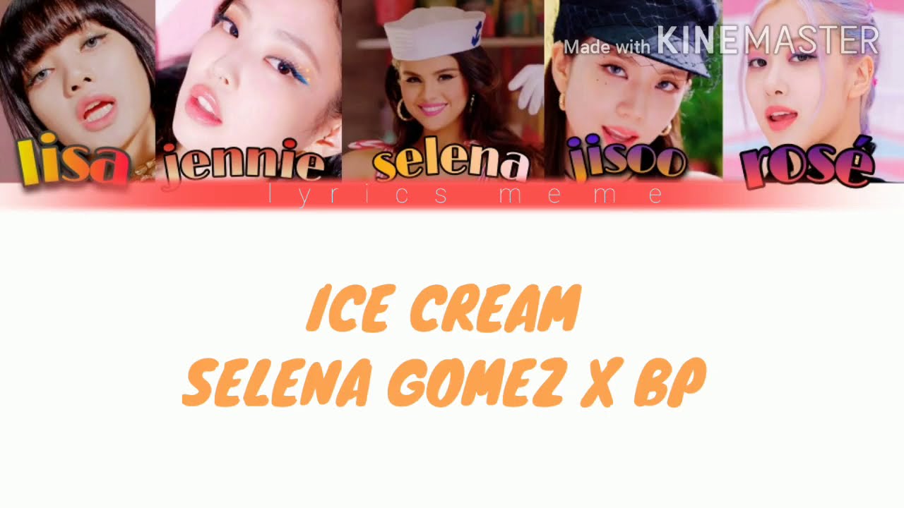 ICE CREAM by BLACKPINK (WITH SELENA GOMEZ) [color_coded_lyrics] YouTube