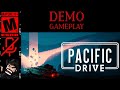 Pacific drive by ironwood studios  full demo no commentary take your sedan to the exclusion zone