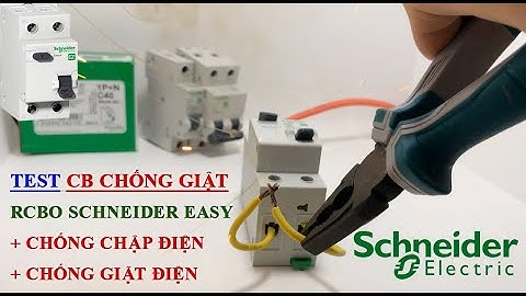 Test tính năng chống chập điện và chống giật của cầu dao chống giật RCBO Schneider Electric Easy9
