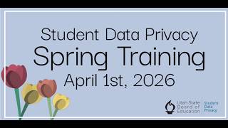 GRAMA v FERPA - Student Data Privacy Spring Training - April 2026