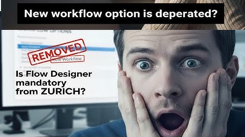 "New Workflow" is NO MORE from ZURICH ? || servicenow flow designer #servicenow #skfacts 