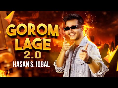 Gorom Lage 2.0 ( গরম লাগে ২ . ০ )  Hasan S. Iqbal mp3 song download