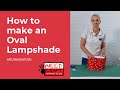 How To Make an Oval Lampshade using a Professional Making Kit