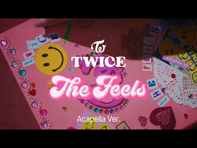 [Clean Acapella] TWICE - The Feels class=