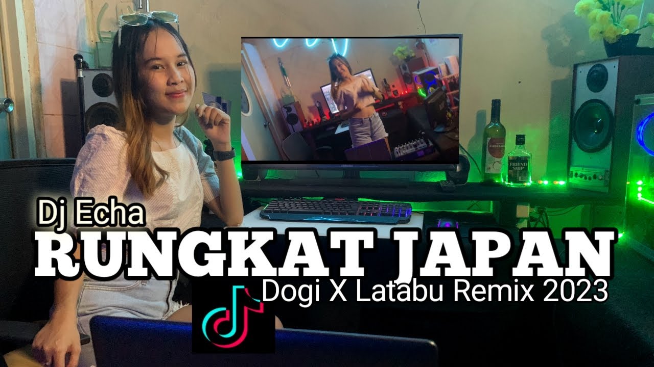 RUNGKAT JAPAN, DOGI X LATABU REMIX 2023, ADC- REMIX_PAUL REMIXER - YouTube