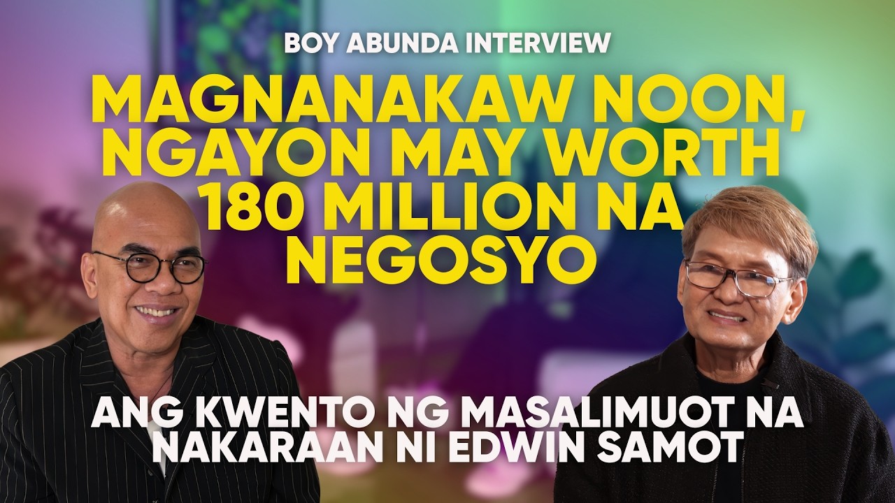 Edwin Samot Magnanakaw Noon, Ngayon May Worth 180 Million Na Negosyo | Boy Abunda ...