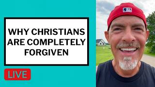 Why Christians Are Completely Forgiven - Matt McMillen Ministries