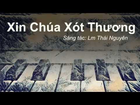 Video Xin Chúa Xót Thương - Lm Thái Nguyên - youtube
