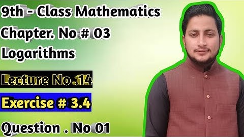 9th Class Math || Ch 3 Logarithms || Exercise 3.4 Question 1