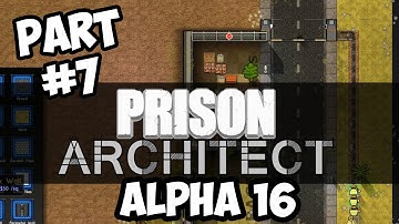 Prison Architect Alpha 16 Walkthrough Part 7 - More Arrivals