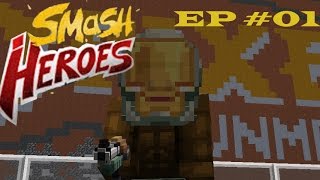 Smash Heroes- Episode 1