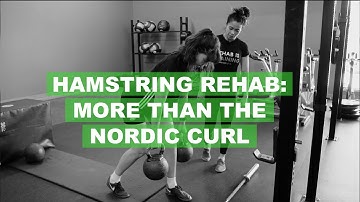 Hamstring Rehab – Not just the Nordic Curl
