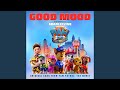 Good mood original song from paw patrol the movie