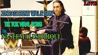 Zindagi Dene Wale Sun - NASEEM ALI SIDDIQUI LIVE | New City wah