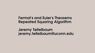 Fermat and Euler's Theorem: Repeated Squaring Algorithm