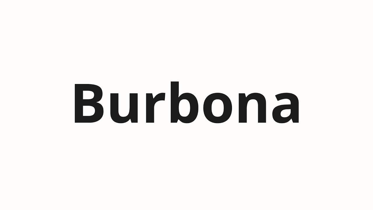 How to pronounce Burbona | Бурбона (Bourbon in Russian)
