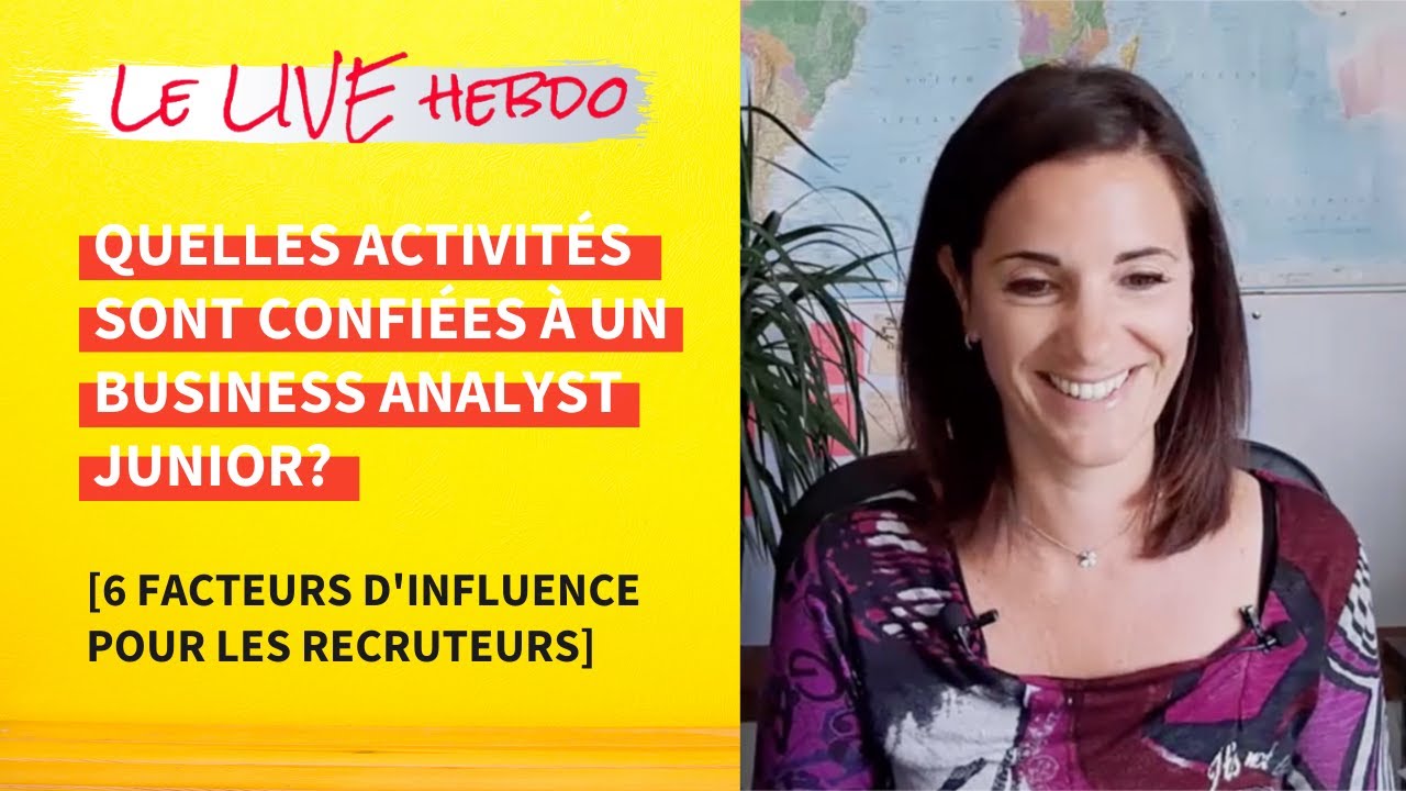 Quelles sont les activités confiées à un Business Analyst junior? [6 facteurs d'influence]