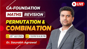 CA-FOUNDATION - MATHS REVISION - PERMUTATION & COMBINATION | BY- ER. SAURABH AGRAWAL