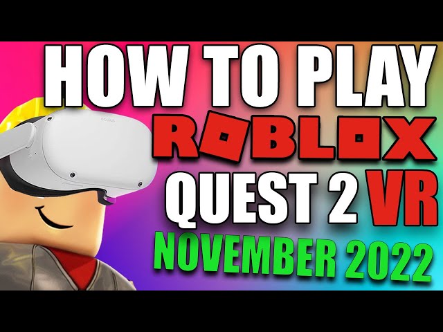 How to Play Roblox on Oculus Quest 2 (2022)