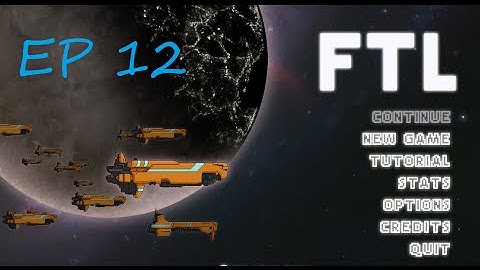 FTL-Faster Than Light EP-12