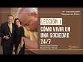 Lección 1: Cómo vivir en una sociedad 24/7 | Julio 3