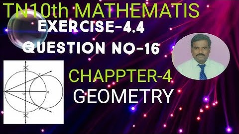 10th Maths/கணிதம்/Ex-4.4/Q.No-16/GEOMETRY( Construction of two tangents)