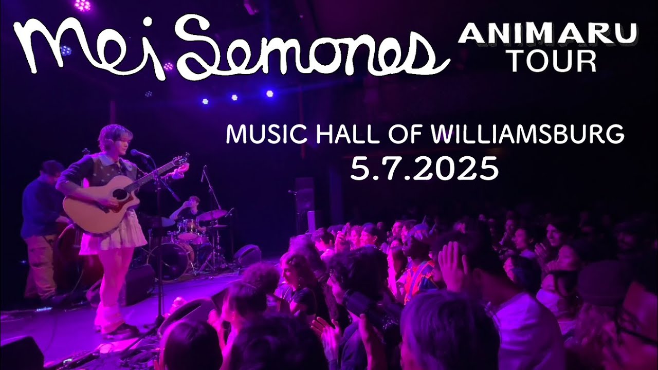 Mei Semones | ANIMARU TOUR @ MUSIC HALL OF WILLIAMSBURG 5.7.2025