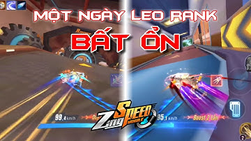 ZingSpeed Mobile - Leo Rank Bất Ổn Với Đặc Sản Rớt FPS