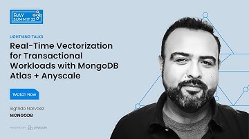 Real-Time Vectorization for Transactional Workloads with MongoDB Atlas + Anyscale