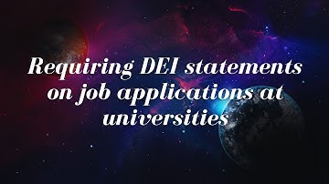Requiring DEI statements on job applications at universities