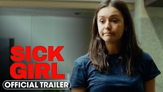 Sick Girl 2023 Official Trailer - Nina Dobrev Brandon Mychal Smith Sherry Cola