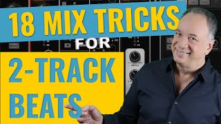 Mixing Tips for 2-Track Beats [18 Mixing Tips to Keep Listeners Engaged]