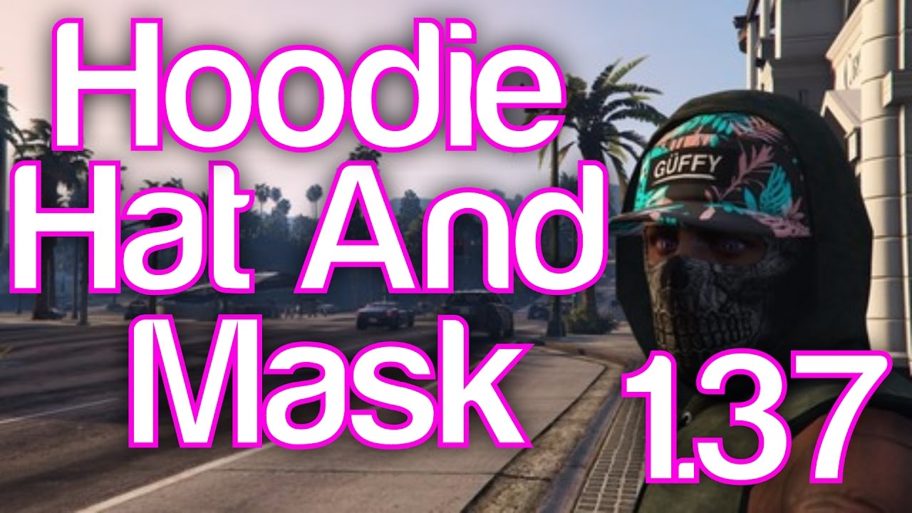 gta 5 online how to wear a mask hat and hoodie in gta online gta 5 online how to wear a mask hat and hoodie in gta online